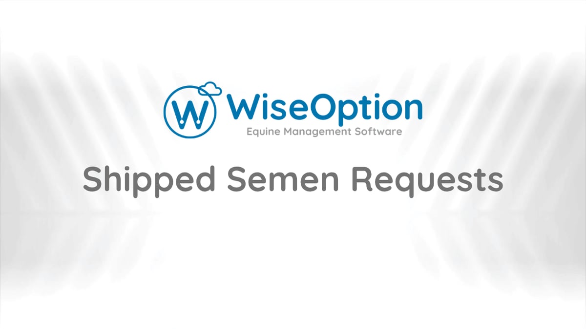 Shipped Semen Requests